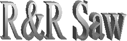 R&R Saw